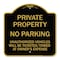 Signmission Private Property No Parking Unauthorized Vehicles Will Be Ticketed Towed at Owners E, BG-1818-23246 A-DES-BG-1818-23246 - alternate 1
